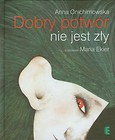 Dobry potwór nie jest zły