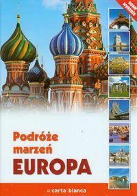 Podróże marzeń Europa