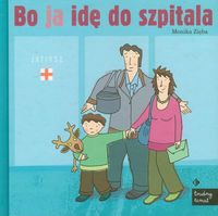 Bo ja idę do szpitala