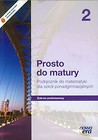 Prosto do matury 2 Matematyka Podręcznik Zakres podstawowy