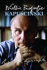 Kapuściński Wielkie Biografie