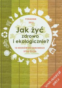 Jak żyć zdrowo i ekologicznie