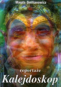 Kalejdoskop Reportaże