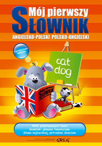 Mój pierwszy słownik angielsko-polski polsko-angielski