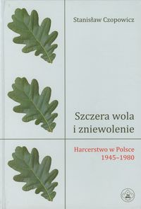 Szczera wola i zniewolenie