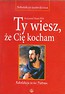 Ty wiesz że Cię kocham