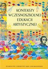 Konteksty wczesnoszkolnej edukacji artystycznej