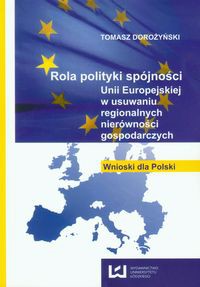 Rola polityki spójności Unii Europejskiej w usuwaniu regionalnych nierówności gospodarczych