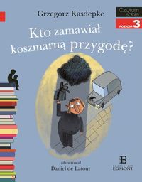 Czytam sobie Kto zamawiał koszmarną przygodę?