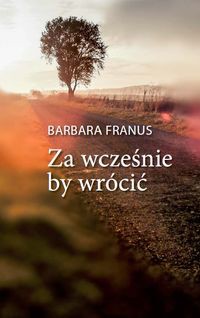 Za wcześnie by wrócić