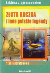 Złota kaczka i inne polskie legendy