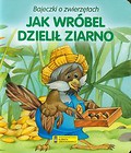 Jak wróbel dzielił ziarno
