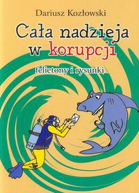 Cała nadzieja w korupcji