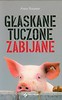 Głaskane tuczone zabijane