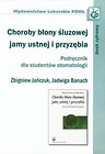 Choroby błony śluzowej jamy ustnej i przyzębia Podręcznik dla studentów stomatologii