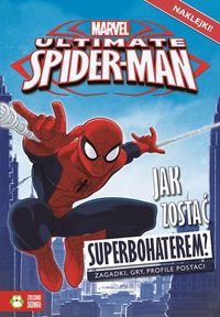 Spider-Man Jak zostać superbohaterem?