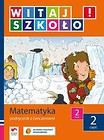Witaj szkoło! 2 Matematyka Podręcznik z ćwiczeniami Część 2