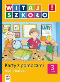 Witaj szkoło! 3 Karty z pomocami Matematyka