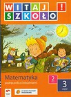 Witaj szkoło! 2 Matematyka Podręcznik z ćwiczeniami Część 3