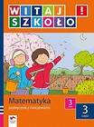 Witaj szkoło! 3 Matematyka podręcznik z ćwiczeniami Część 3