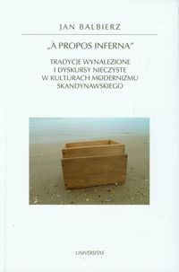 A propos inferna Tradycje wynalezione i dyskursy nieczyste w kulturach modernizmu skandynawskiego