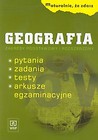 Maturalnie, że zdasz Geografia Zakres podstawowy i rozszerzony Pytania, zadania, testy, arkusze egzaminacyjne