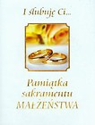 I ślubuję Ci Pamiątka sakramentu małżeństwa