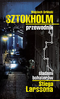Sztokholm przewodnik Śladami bohaterów Stiega Larssona