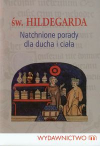 Natchnione porady dla ducha i ciała św. Hildegarda