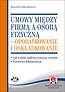 Umowy między firmą a osobą fizyczną - opodatkowanie i oskładkowanie
