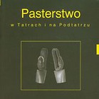 Pasterstwo w Tatrach i  na Podtatrzu z płytą DVD