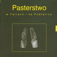 Pasterstwo w Tatrach i  na Podtatrzu z płytą DVD