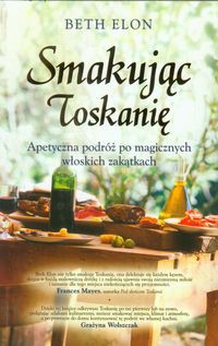 Smakując Toskanię