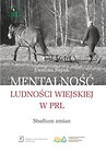 Mentalność ludności wiejskiej w PRL