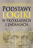 Podstawy logiki w przykładach i zadaniach