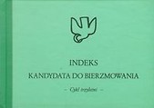 Indeks kandydata do Bierzmowania Cykl trzyletni