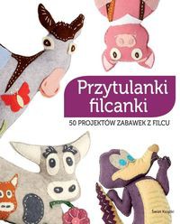 Przytulanki filcanki