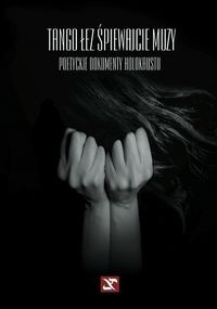 Tango łez śpiewajcie muzy