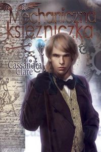 Diabelskie maszyny Tom 3 Mechaniczna księżniczka
