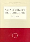 Akta sejmikowe ziemi chełmskiej 1572-1668