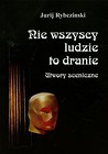 Nie wszyscy ludzie to dranie