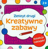 Kreatywne zabawy Zeszyt drugi