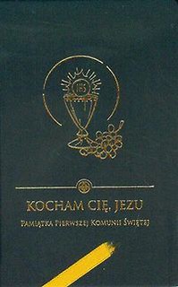 Kocham Cię Jezu Pamiątka Pierwszej Komunii Świętej