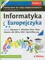 Informatyka Europejczyka 4 Podręcznik z płytą CD Edycja: Windows 7, Windows Vista, Linux Ubuntu, MS Office 2007, OpenOffice.org