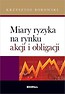 Miary ryzyka na rynku akcji i obligacji