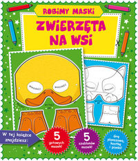 Robimy maski Zwierzęta na wsi