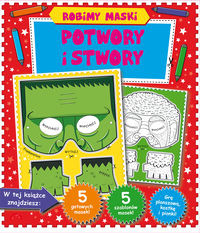 Robimy maski Potwory i stwory