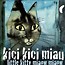 Kici kici miau Little kitty miaow miaow