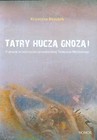 Tatry huczą gnozą!