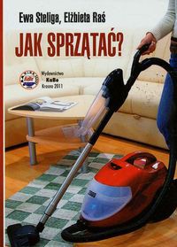 Jak sprzątać?